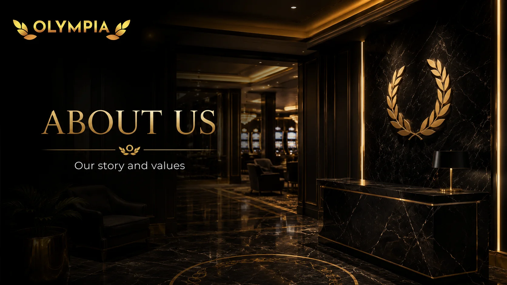 About Olympia Casino Olympia Casino — the casino lounge and reception desk
